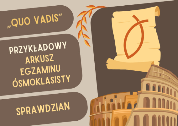 "Quo vadis" - zestaw materiałów ćwiczeniowych (sprawdzian i przykładowy